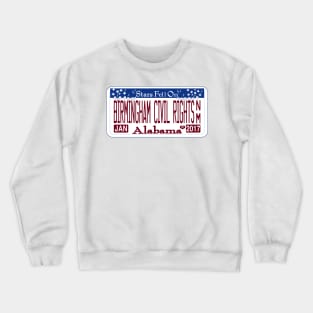 Birmingham Civil Rights National Monument License Plate Crewneck Sweatshirt